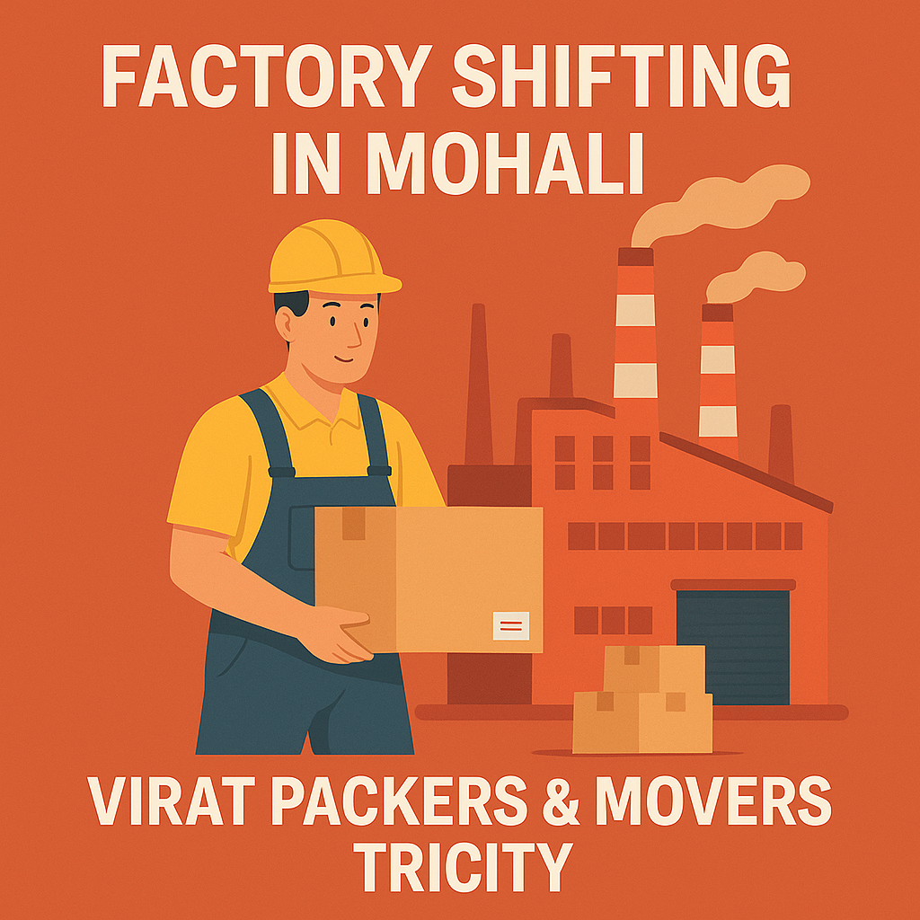 Factory shifting in mohali packers and movers in mohali