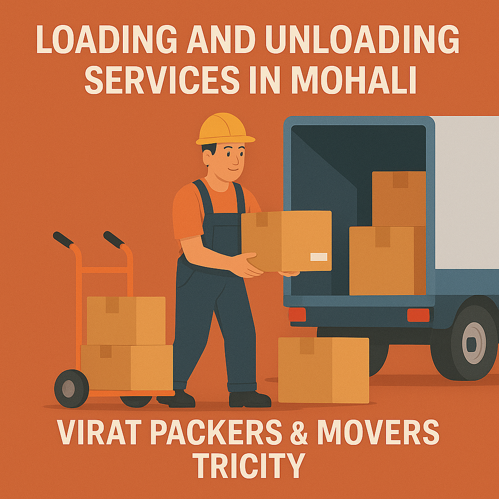 Loading and unloading services in mohali packers and movers in mohali